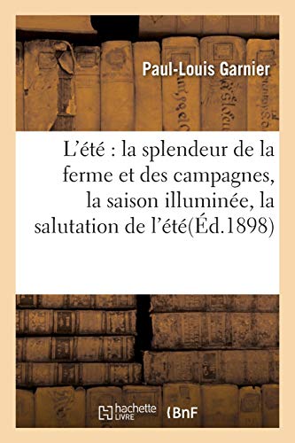 L'ete La Splendeur De La Ferme Et Des Campagnes, La Saison Illuminee, La Saluta [Paperback]