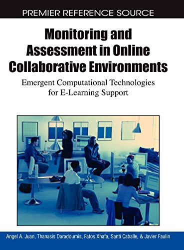 Monitoring and Assessment in Online Collaborative Environments Emergent Computa [Hardcover]