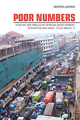 Poor Numbers How We Are Misled By African Development Statistics And What To Do [Paperback]