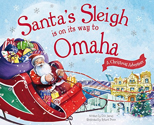 Santa&39s Sleigh Is on Its Way to Omaha A Christmas Adventure [Hardcover]