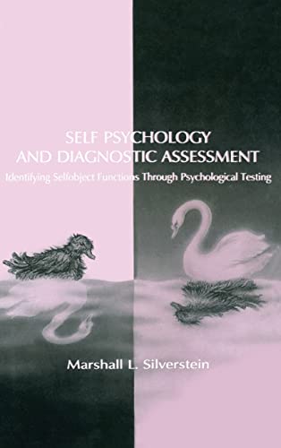 Self Psychology and Diagnostic Assessment Identifying Selfobject Functions Thro [Hardcover]
