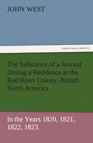 Substance of a Journal During a Residence at the Red River Colony, British North [Paperback]