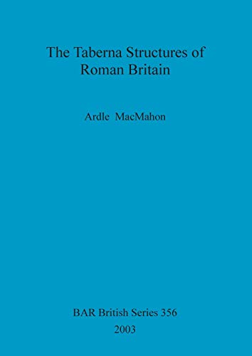 The Taberna Structures of Roman Britain [Paperback]