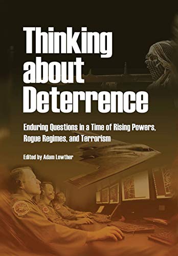 Thinking about Deterrence  Enduring Questions in a Time of Rising Powers, Rogue [Paperback]