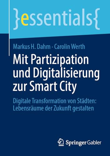 Mit Partizipation und Digitalisierung zur Smart City Digitale Transformation vo [Paperback]