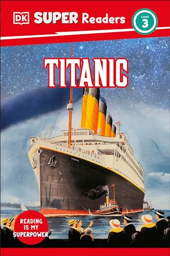 DK Super Readers Level 3 Titanic [Hardcover]