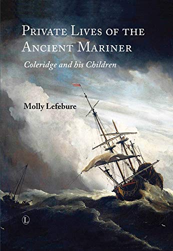 Private Lives of the Ancient Mariner Coleridge and his Children [Hardcover]