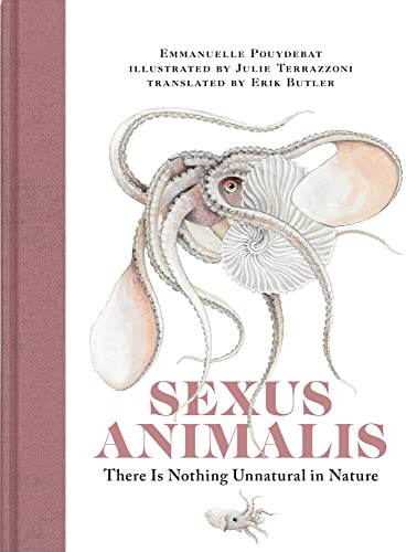 Sexus Animalis There Is Nothing Unnatural in Nature [Hardcover]