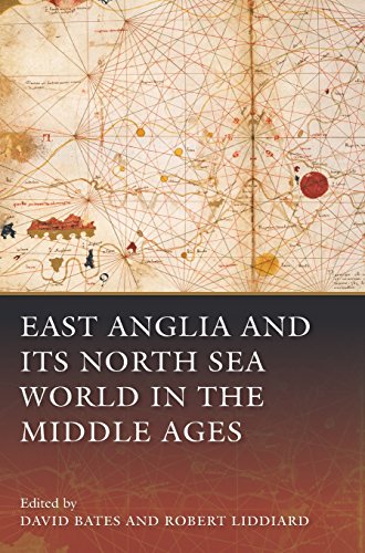 East Anglia And Its North Sea World In The Middle Ages [Hardcover]