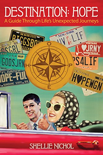 Destination Hope A Guide Through Life}}}s Unexpected Journeys [Paperback]