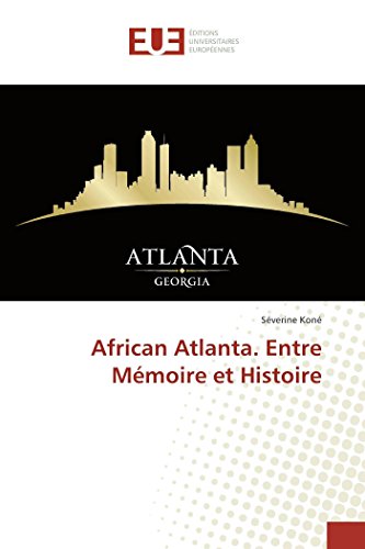 African Atlanta. Entre Mmoire Et Histoire (french Edition) [Paperback]