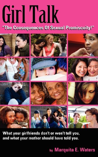 Girl Talk  The Consequences of Sexual Promiscuity [Paperback]