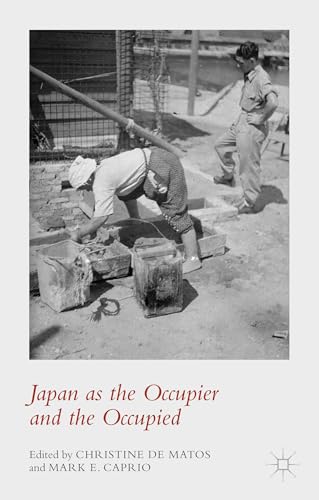 Japan as the Occupier and the Occupied [Hardcover]
