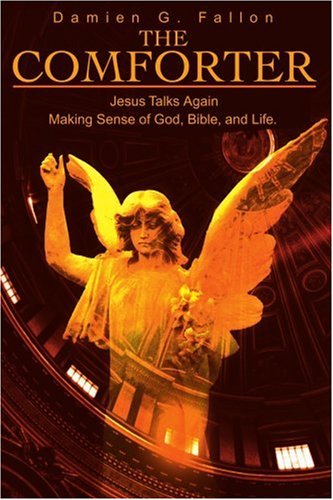 Comforter  Jesus Talks Again by Making Sense of God, Bible, and Life [Paperback]