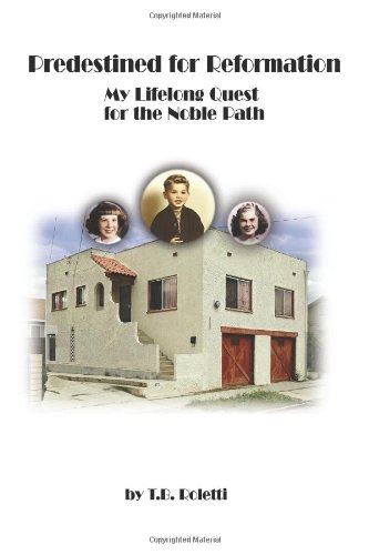 Predestined for Reformation  My Lifelong Quest for the Noble Path [Unknown]