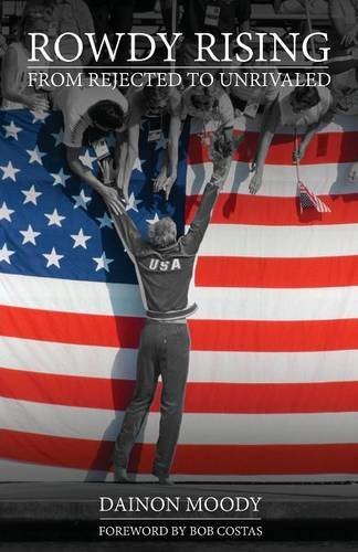 Rowdy Rising From Rejected To Unrivaled [Paperback]