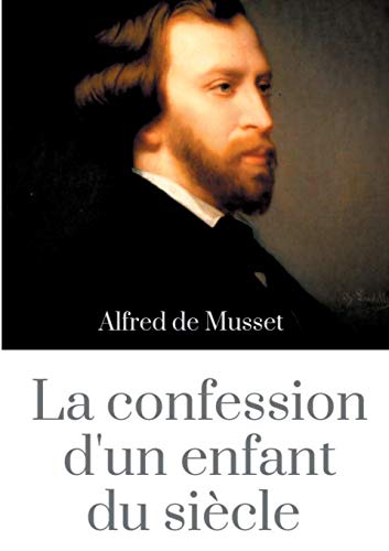 Confession d'un Enfant du Sicle [Paperback]