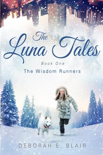 The Luna Tales Book One - The Wisdom Runners (volume 1) [Paperback]
