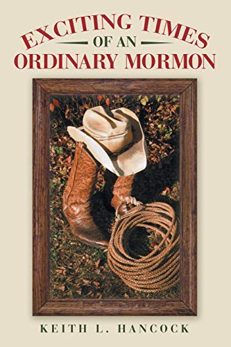 Exciting Times Of An Ordinary Mormon [Paperback]