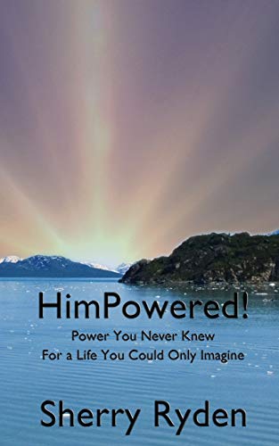 Himpowered Power You Never Knew, For A Life You Could Only Imagine [Paperback]