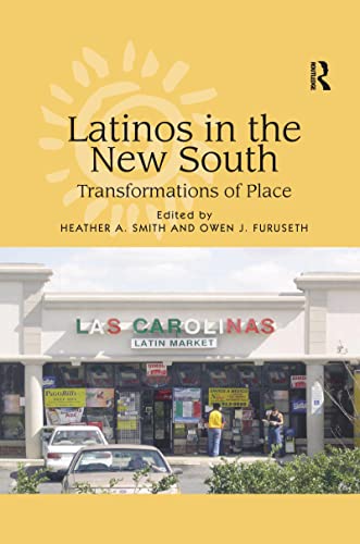 Latinos in the New South Transformations of Place [Paperback]