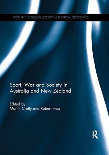 Sport, War and Society in Australia and New Zealand [Paperback]