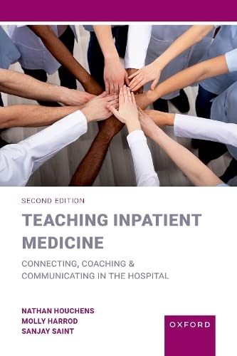 Teaching Inpatient Medicine Connecting, Coaching, and Communicating in the Hosp [Paperback]