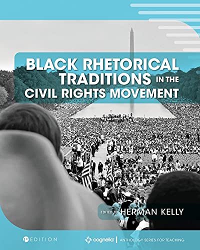 Black Rhetorical Traditions In The Civil Rights Movement Voices Of Struggle And [Paperback]