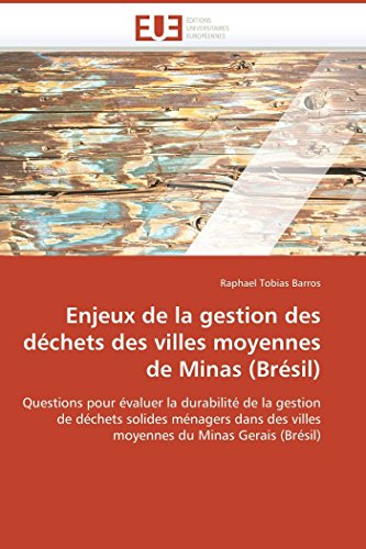Enjeux De La Gestion Des Dchets Des Villes Moyennes De Minas (brsil) Question [Paperback]
