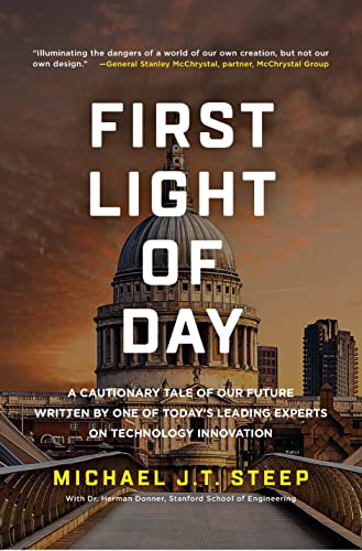 First Light of Day A Cautionary Tale of Our Future Written by One of Today's Le [Paperback]