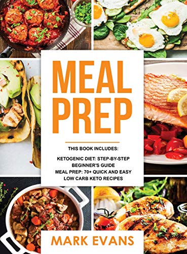 Keto Meal Prep  2 Manuscripts - 70+ Quick and Easy Low Carb Keto Recipes to Bur [Hardcover]