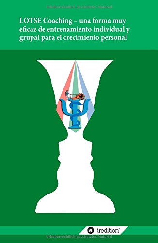 Lotse Coaching - una Forma Muy Eficaz de Entrenamiento Individual y Grupal para  [Hardcover]