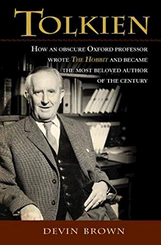 Tolkien How An Obscure Oxford Professor Wrote The Hobbit And Became The Most Be [Paperback]