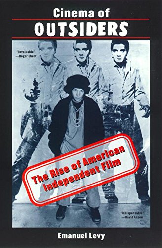 Cinema of Outsiders The Rise of American Independent Film [Hardcover]