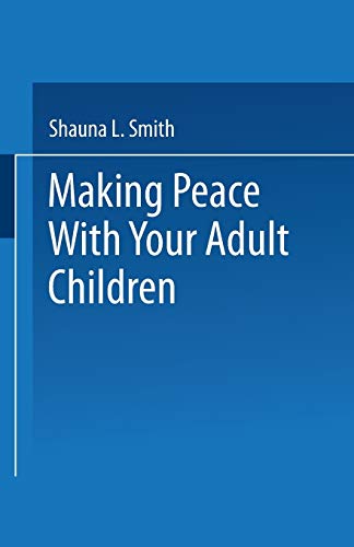 Making Peace With Your Adult Children [Paperback]