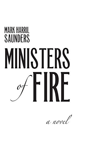 Ministers of Fire A Novel [Hardcover]
