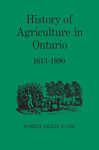 History of Agriculture in Ontario 1613-1880 [Paperback]