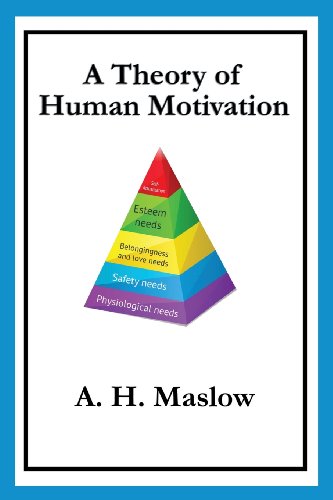 A Theory Of Human Motivation [Paperback]