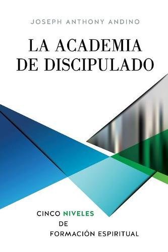 La Academia De Discipulado [Paperback]