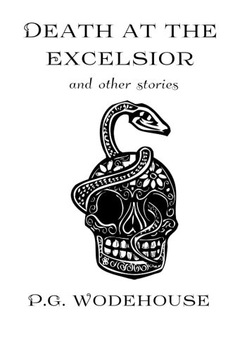 Death At The Excelsior And Other Stories [Paperback]