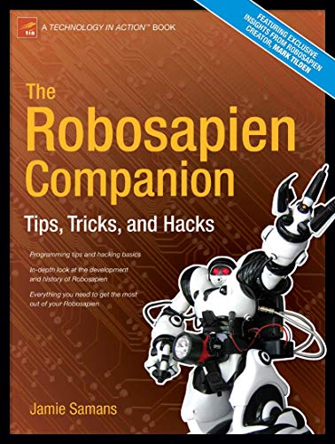 The Robosapien Companion Tips, Tricks, and Hacks [Paperback]