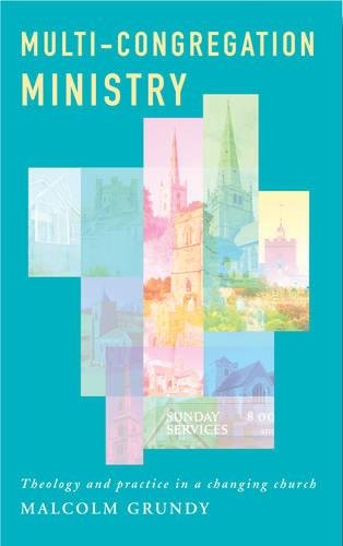 Multi-Congregational Ministry Theology And Practice In A Changing Church [Paperback]