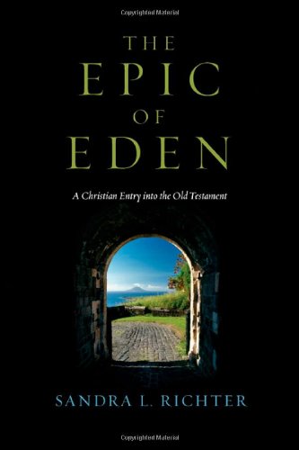 The Epic Of Eden A Christian Entry Into The Old Testament [Paperback]