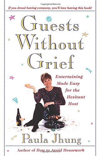 Guests Without Grief Entertaining Made Easy for the Hesitant Host [Paperback]