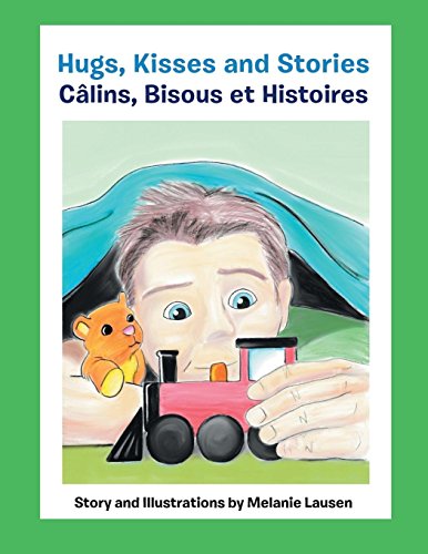 Hugs, Kisses And Stories Calins, Bisous Et Histoires [Paperback]