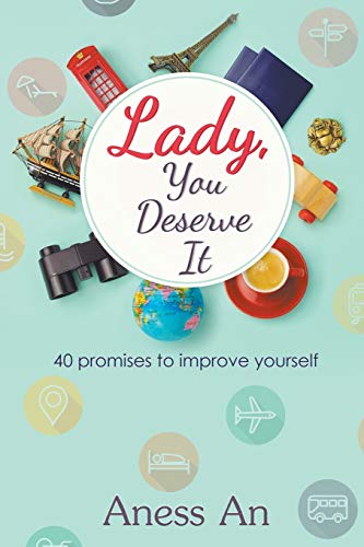Lady, You Deserve It 40 Promises To Improve Yourself [Paperback]