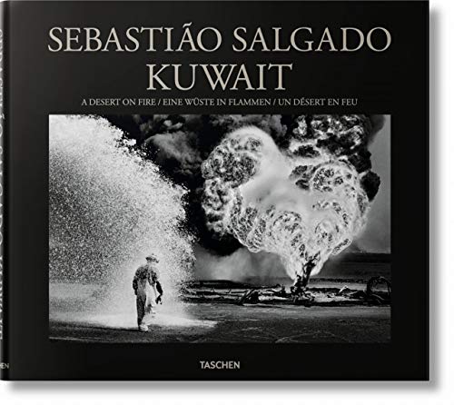 Sebastio Salgado. Kuwait. A Desert on Fire [Hardcover]