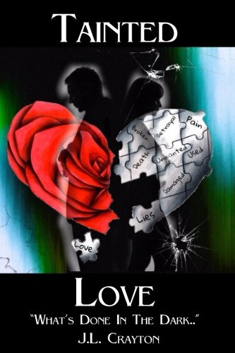 Tainted Love What's Done In The Dark (book I) [Paperback]