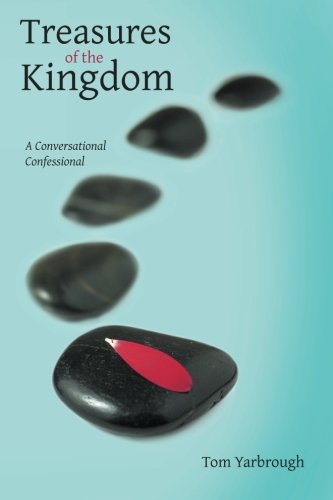 Treasures Of The Kingdom A Conversational Confessional [Paperback]