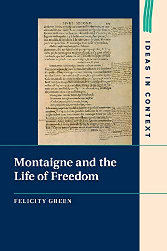 Montaigne and the Life of Freedom [Paperback]